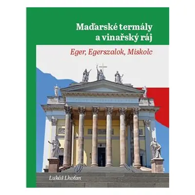 Maďarské termály a vinařský ráj - Lukáš Lhoťan