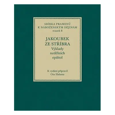 Jakoubek ze Stříbra. Výklady nedělních epištol