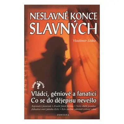 Neslavné konce slavných - Vladimír Liška