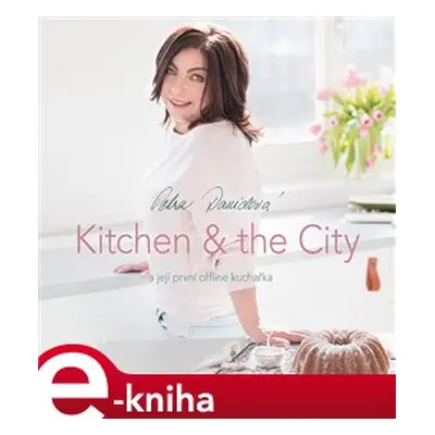 Kitchen & the City - Petra Davidová