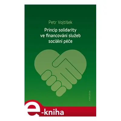 Princip solidarity ve financování služeb sociální péče - Petr Vojtíšek