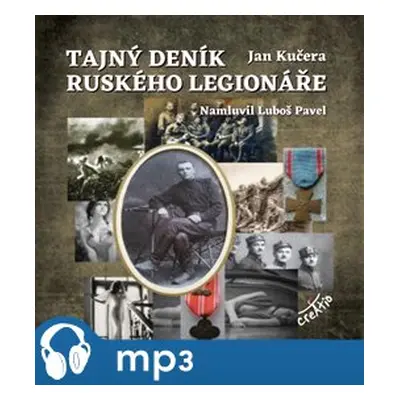 Tajný deník ruského legionáře, mp3 - Jan Kučera