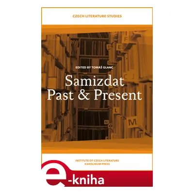 Samizdat Past & Present - Tomáš Glanc