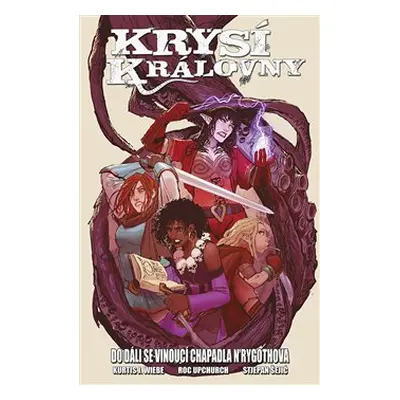 Krysí královny 2: Do dáli se vinoucí chapadla N´Rygothova - Kurtis J. Wiebe