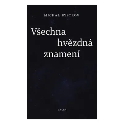 Všechna hvězdná znamení - Michal Bystrov