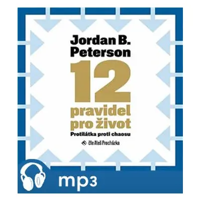 12 pravidel pro život, mp3 - Jordan B. Peterson