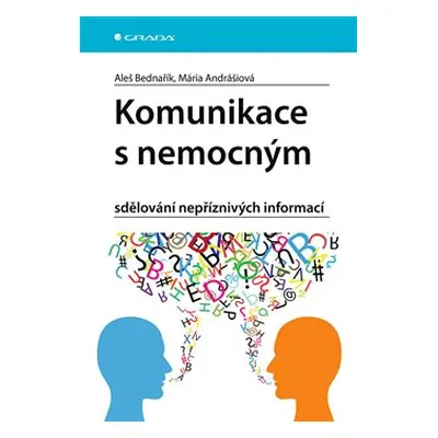 Komunikace s nemocným - Aleš Bednařík, Mária Andrášiová