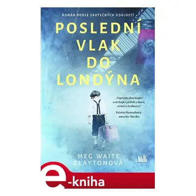 Poslední vlak do Londýna - Meg Waite Clayton