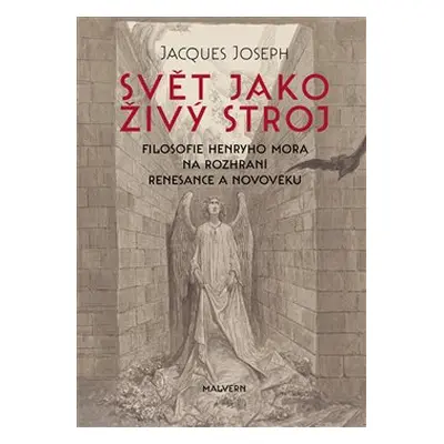 Svět jako živý stroj - Jacgues Joseph