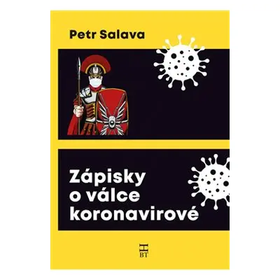 Zápisky o válce koronavirové - Petr Salava