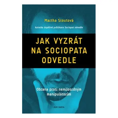 Jak vyzrát na sociopata odvedle - Martha Stoutová