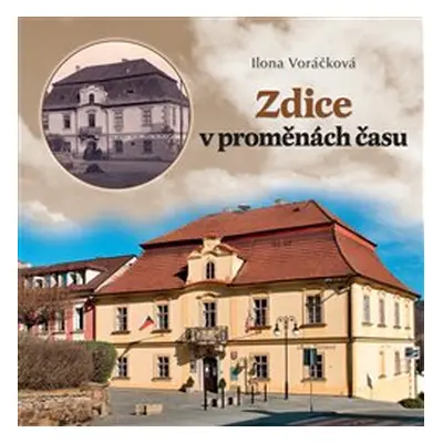 Zdice v proměnách času - Ilona Voráčková