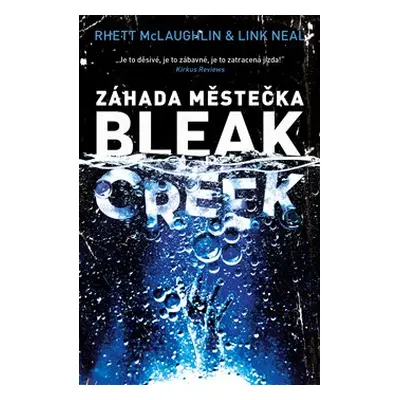 Záhada městečka Bleak Creek - Link Neal, Rhett McLaughlin