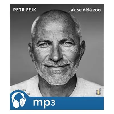 Jak se dělá zoo, mp3 - Petr Fejk