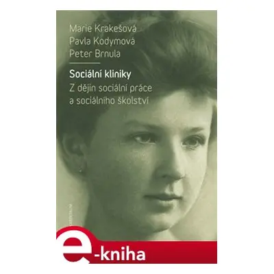 Sociální kliniky - Pavla Kodymová, Petr Brnula, Marie Krakešová