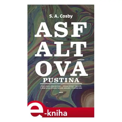 Asfaltová pustina - S. A. Cosby