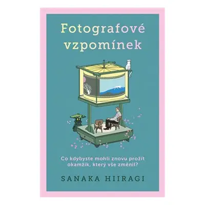 Fotografové vzpomínek - Sanaka Hiiragi