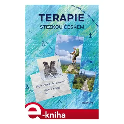 Terapie Stezkou Českem - Jan Freml