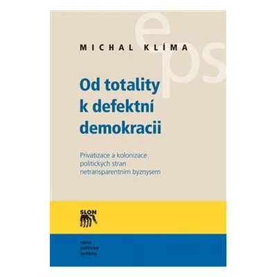 Od totality k defektní demokracii - Michal Klíma