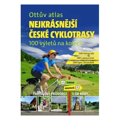 Ottův atlas Nejkrásnější české cyklotrasy - Ivo Paulík