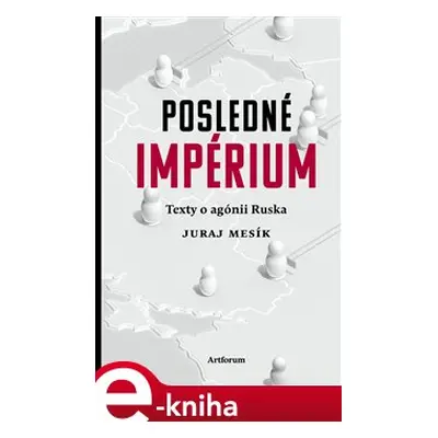 Posledné impérium - Juraj Mesík