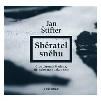 Sběratel sněhu - Jan Štifter