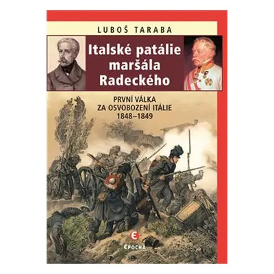 Italské patálie maršála Radeckého - Luboš Taraba