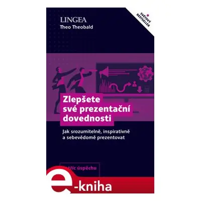 Zlepšete své prezentační dovednosti - Theo Theobald