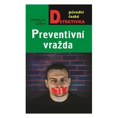 Preventivní vražda - Stanislav Češka