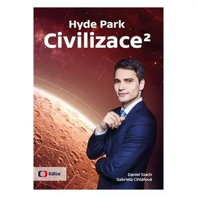 Hyde Park Civilizace 2 - Gabriela Cihlářová, Daniel Stach