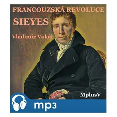 Francouzská revoluce - Sieyes, mp3 - Vladimír Vokál