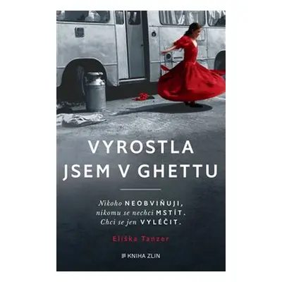 Vyrostla jsem v ghettu - Eliška Tanzer