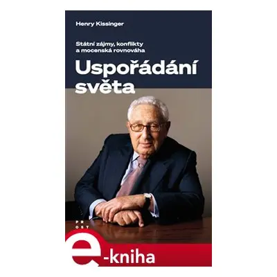 Uspořádání světa - Henry Kissinger