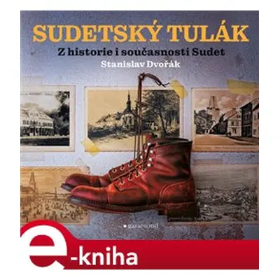 Sudetský tulák - Stanislav Dvořák