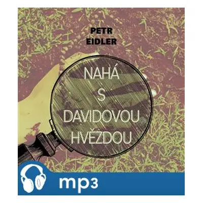 Nahá s Davidovou hvězdou, mp3 - Petr Eidler