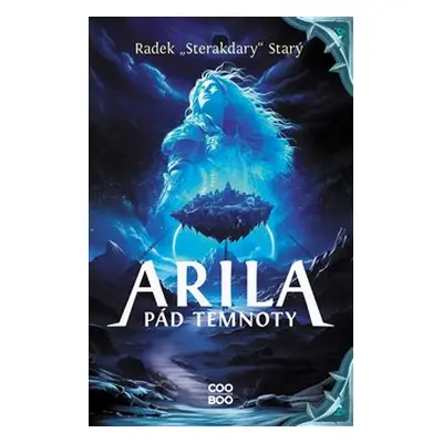 Arila: Pád temnoty - Radek Starý