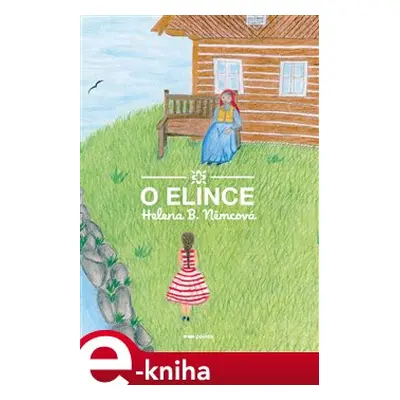 O Elince - Helena B. Němcová