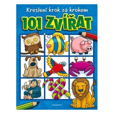 Kreslení krok za krokem – 101 zvířat - Dan Green