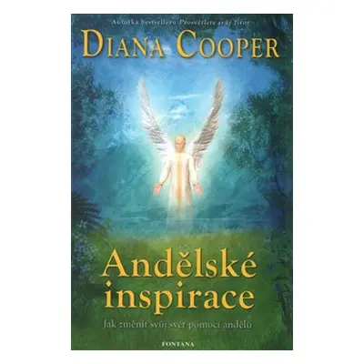 Andělské inspirace - Diana Cooper