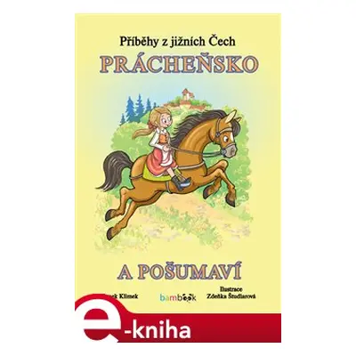 Příběhy z jižních Čech - Prácheňsko a Pošumaví - Hynek Klimek