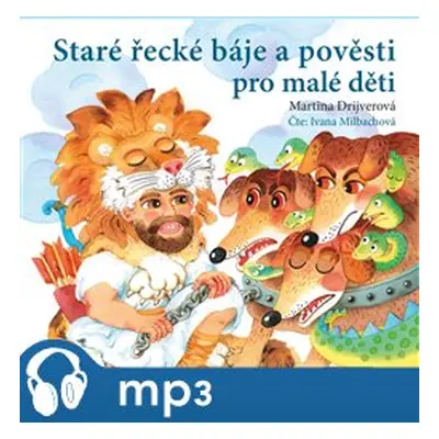 Staré řecké báje a pověsti pro malé děti, mp3 - Martina Drijverová