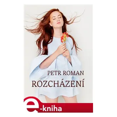 Rozcházení - Petr Roman