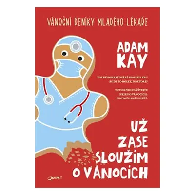 Už zase sloužím o Vánocích - Adam Kay