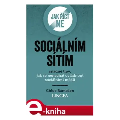 Jak říct ne sociálním sítím - Chloe Ramsden