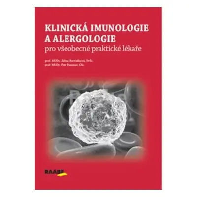 Klinická imunologie a alergologie - Petr Panzner, Jiřina Bartůňková