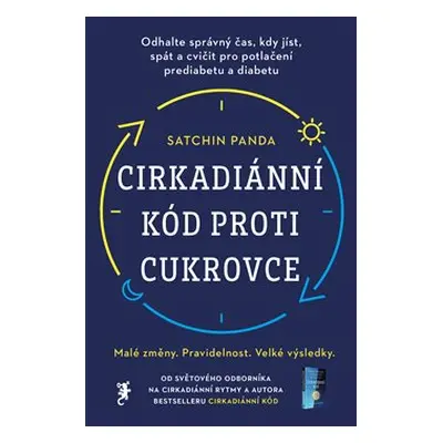 Cirkadiánní kód proti cukrovce - Satchin Panda