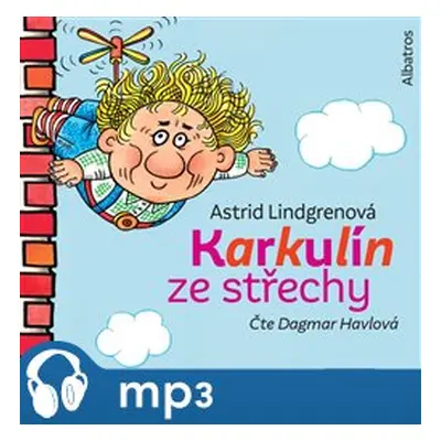 Karkulín ze střechy, mp3 - Astrid Lindgrenová