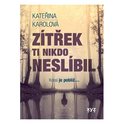 Zítřek ti nikdo neslíbil - Kateřina Karolová