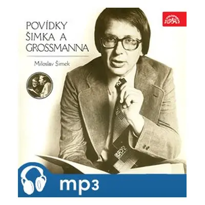 Povídky Šimka a Grossmanna - Miloslav Šimek, Miloslav Šimek, Jiří Grossmann