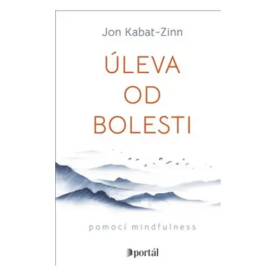 Úleva od bolesti - Jon Kabat-Zinn